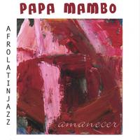 Amanecer by Papa Mambo